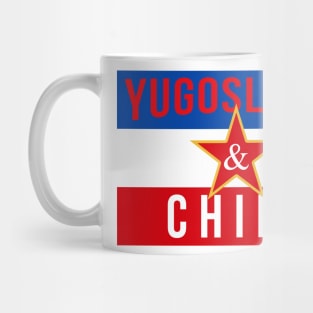 Yugoslavia and Chill Mug